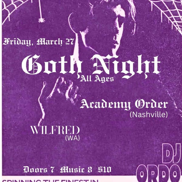 Goth Night, Friday March 27, at The Bayside